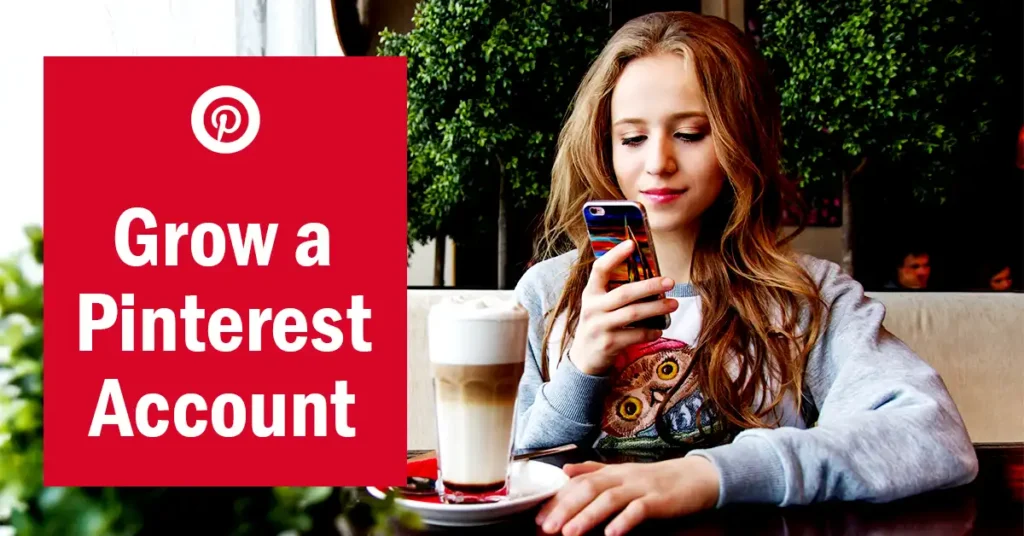 Grow a Pinterest Account