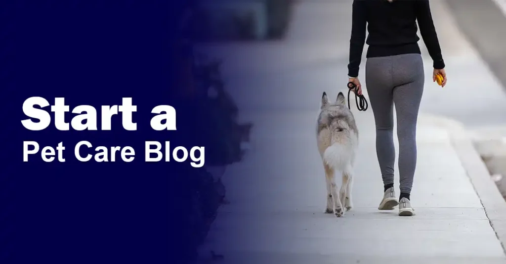 Start a Pet Care Blog